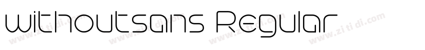 withoutsans Regular字体转换 withoutsans Regular字体转换